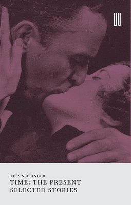 Tess Slesinger - Time: The Present, Häftad