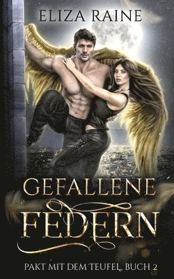 Eliza Raine - Gefallene Federn (Pakt mit dem Teufel 2), Häftad