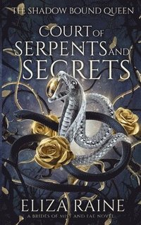bokomslag Court of Serpents and Secrets