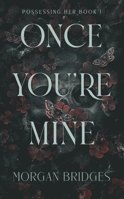Bridges, M: Once You're Mine