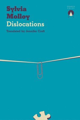 Sylvia Molloy - Dislocations, Häftad
