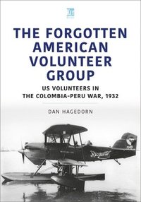 bokomslag The Forgotten American Volunteer Group