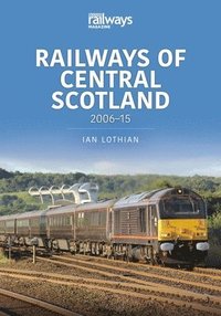 bokomslag Railways of Central Scotland: 2006-15