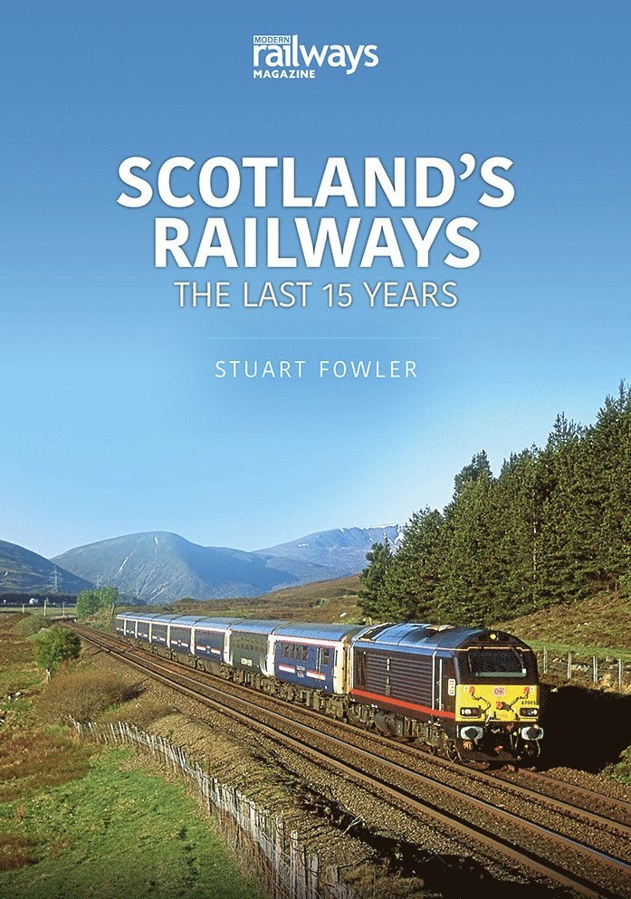 Scottish Railways: The Last 15 Years