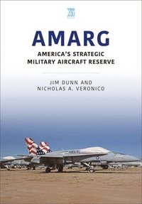 bokomslag AMARG: America's Strategic Military Aircraft Reserve