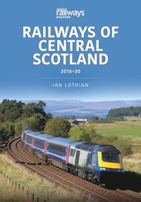 bokomslag Railways of Central Scotland 2016-20