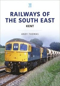 bokomslag Railways of the South East: Kent