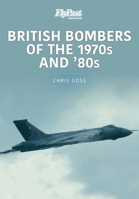 bokomslag British Bombers: The 1970s and '80s