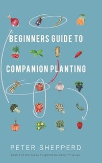 bokomslag Beginners Guide to Companion Planting