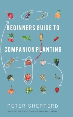 bokomslag Beginners Guide to Companion Planting