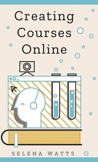 bokomslag Creating Courses Online