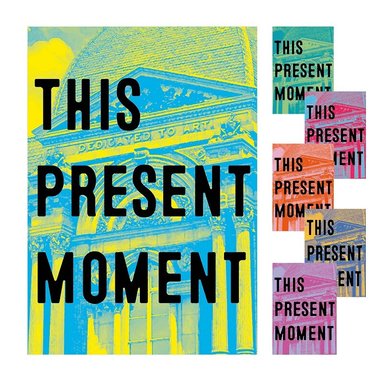 Nora Atkinson, Anya Montiel, Mary Savig - This Present Moment, Inbunden