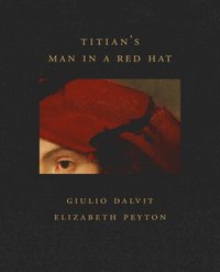 bokomslag Titian's Man in a Red Hat