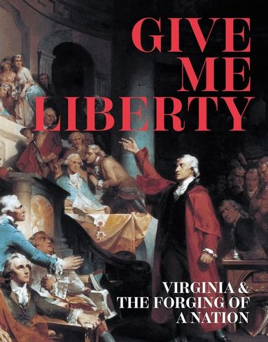 Antonio T. Bly, Woody Holton, Sarah E. McCartney, Alan Shaw Taylor, Karin Wulf - Give Me Liberty, Häftad