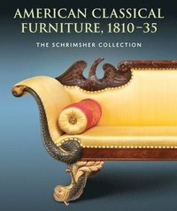 bokomslag American Classical Furniture, 1810-35