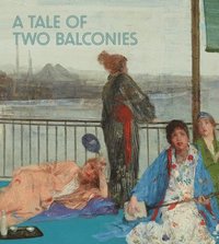 bokomslag A Tale of Two Balconies