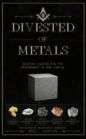 Brother Corvin - Divested of Metals - Masonic Labour for the Refinement of the Ashlar, Inbunden. Tillgänglighet: Tillfälligt slut