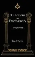 Brother Corvin - 33 Lessons on Freemasonry Through Poetry, Häftad. Tillgänglighet: Lägg i varukorg