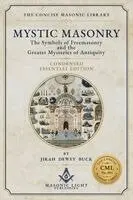 Jirah Dewey Buck - Mystic Masonry - Condensed Essential Edition - Edited - by The Concise Masonic Library, Häftad. Tillgänglighet: Lägg i varukorg