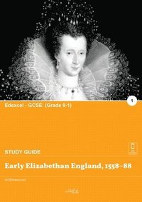 bokomslag Early Elizabethan England, 1558-88 (Study Guide)