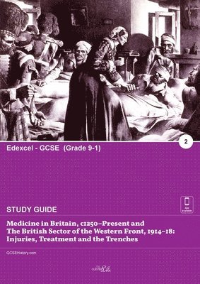Medicine in Britain, c1250-present and the British sector of the Western Front, 1914-18 1