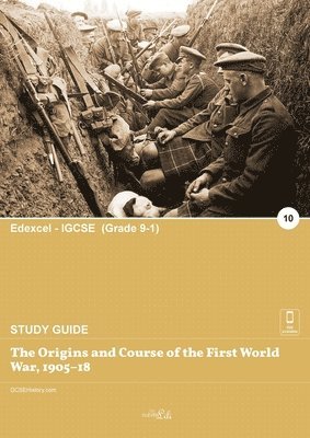 The Origins and Course of the First World War, 1905-18 1