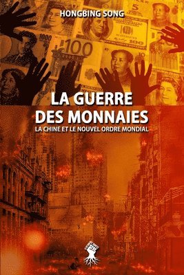 bokomslag La Guerre des Monnaies