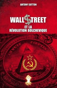 bokomslag Wall Street et la rvolution bolchevique