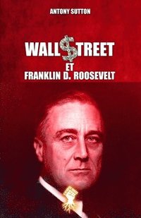 bokomslag Wall Street et Franklin D. Roosevelt