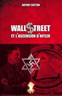 bokomslag Wall Street et l'ascension d'Hitler