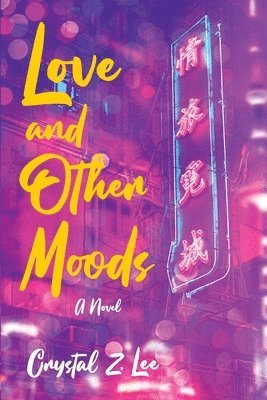 Crystal Z. Lee - Love and Other Moods, Häftad