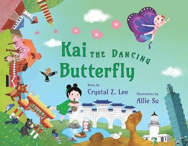 Crystal Z Lee - Kai the Dancing Butterfly, Häftad