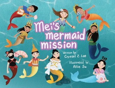 Crystal Z Lee - Mei's Mermaid Mission, Häftad
