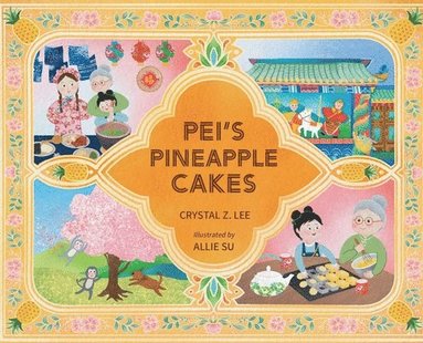 Crystal Z Lee - Pei's Pineapple Cakes, Inbunden