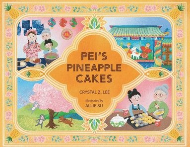 bokomslag Pei's Pineapple Cakes