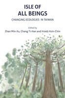 Zhan Min-Xu, Chang Ti-Han, Hsieh Hsin-Chin - Isle of All Beings, Häftad