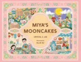 Crystal Z Lee - Miya's Mooncakes, Häftad