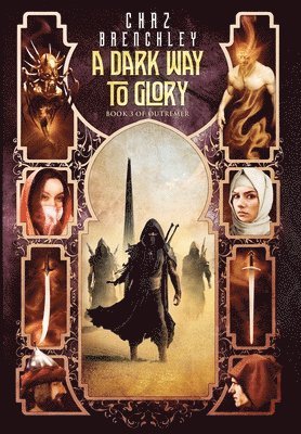 Chaz Brenchley - Dark Way to Glory, Inbunden
