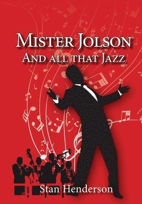 Mister Jolson and all that Jazz 1