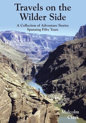 Malcolm Clark - Travels on the Wilder Side, Häftad