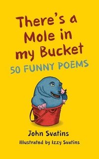 bokomslag There's a Mole in my Bucket