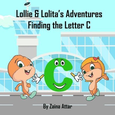 Lollie and Lolita's Adventures: Finding the Letter C: Finding the Letter C 1