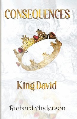 bokomslag Consequences: King David