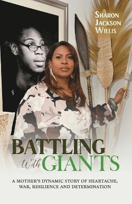 bokomslag Battling with Giants: A Mother's Dynamic Story of Heartache, War, Resilience and Determination