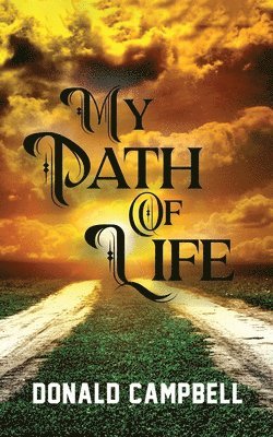 Donald Campbell, Marcia M Publishing House, Marcia M. Publishing House - My Path Of Life, Häftad