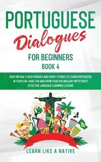 bokomslag Portuguese Dialogues for Beginners Book 4