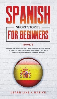 bokomslag Spanish Short Stories for Beginners Book 5