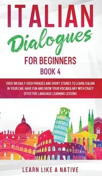 bokomslag Italian Dialogues for Beginners Book 4