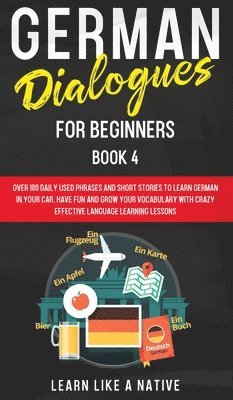 bokomslag German Dialogues for Beginners Book 4