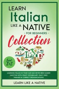 bokomslag Learn Italian Like a Native for Beginners Collection - Level 1 & 2